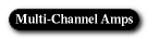 Multi-Channel Amps